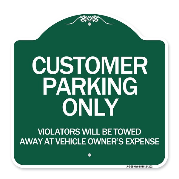 Customer Parking Violators Towed Away Vehicle Owners Expense Alum Sign, 18" L, 18" H, GW-1818-24202
